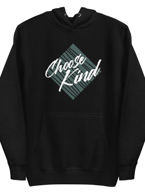 Choose Kind Hoodie