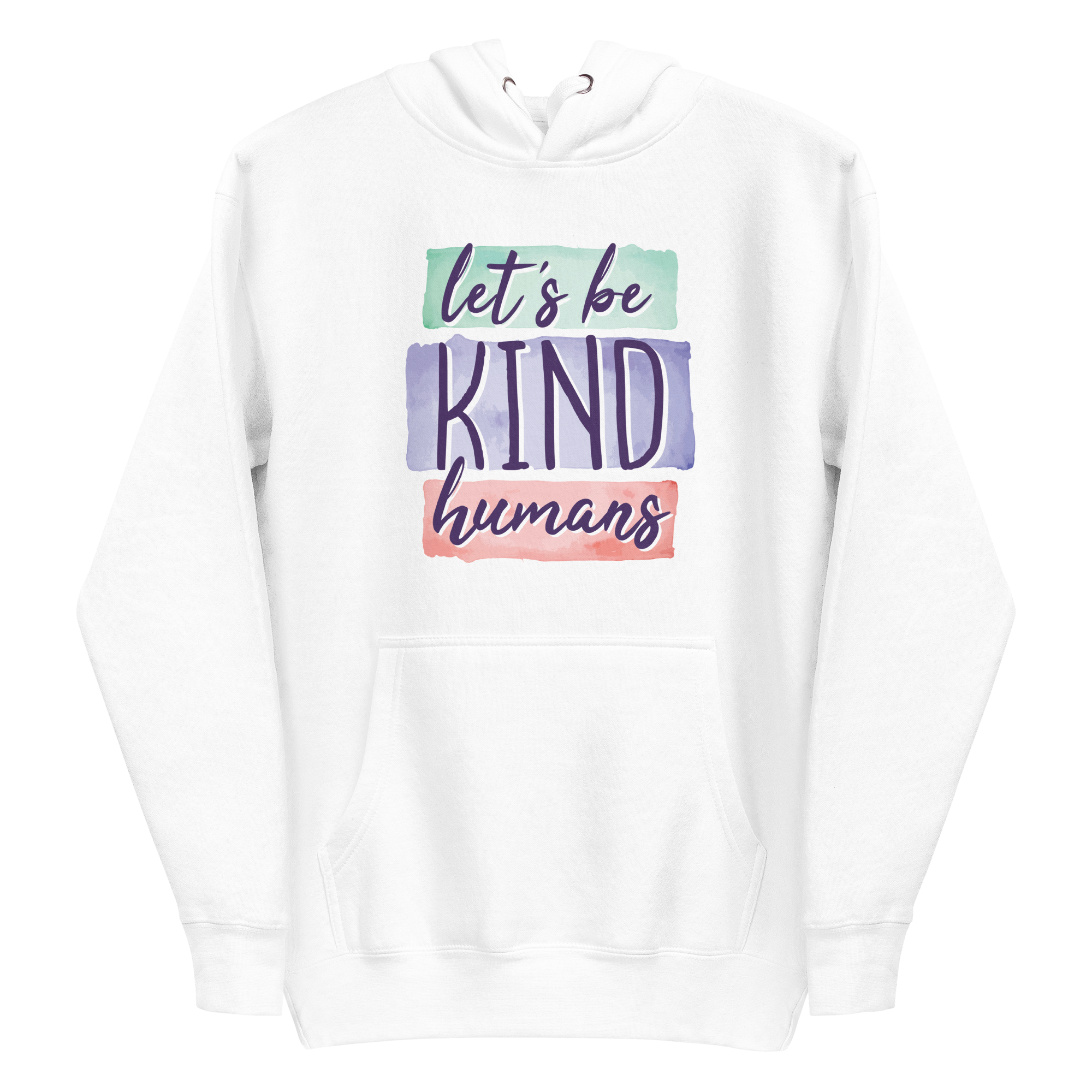 Let's Be Kind Humans Hoodie