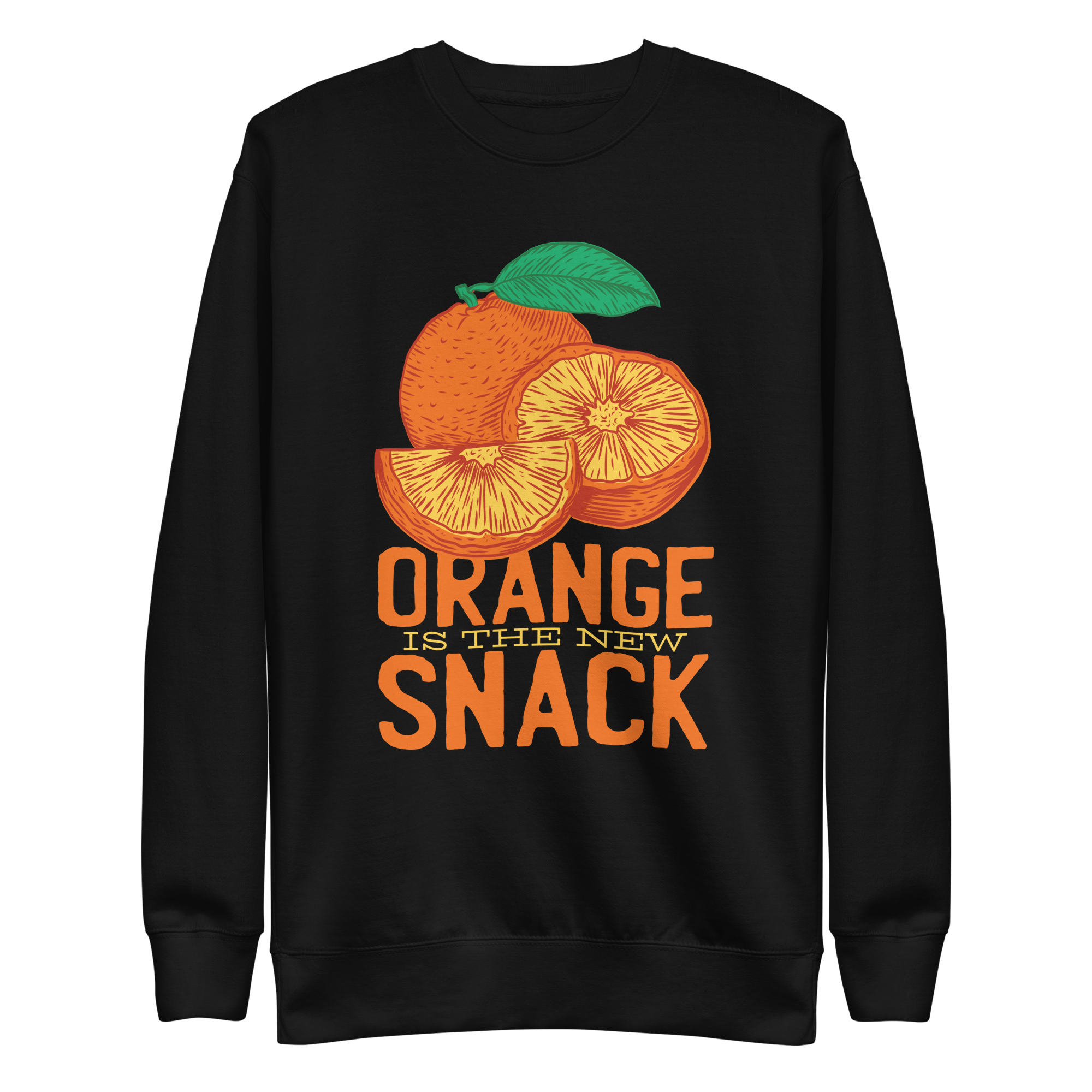 Orange Is The New Snack Sweatshirt