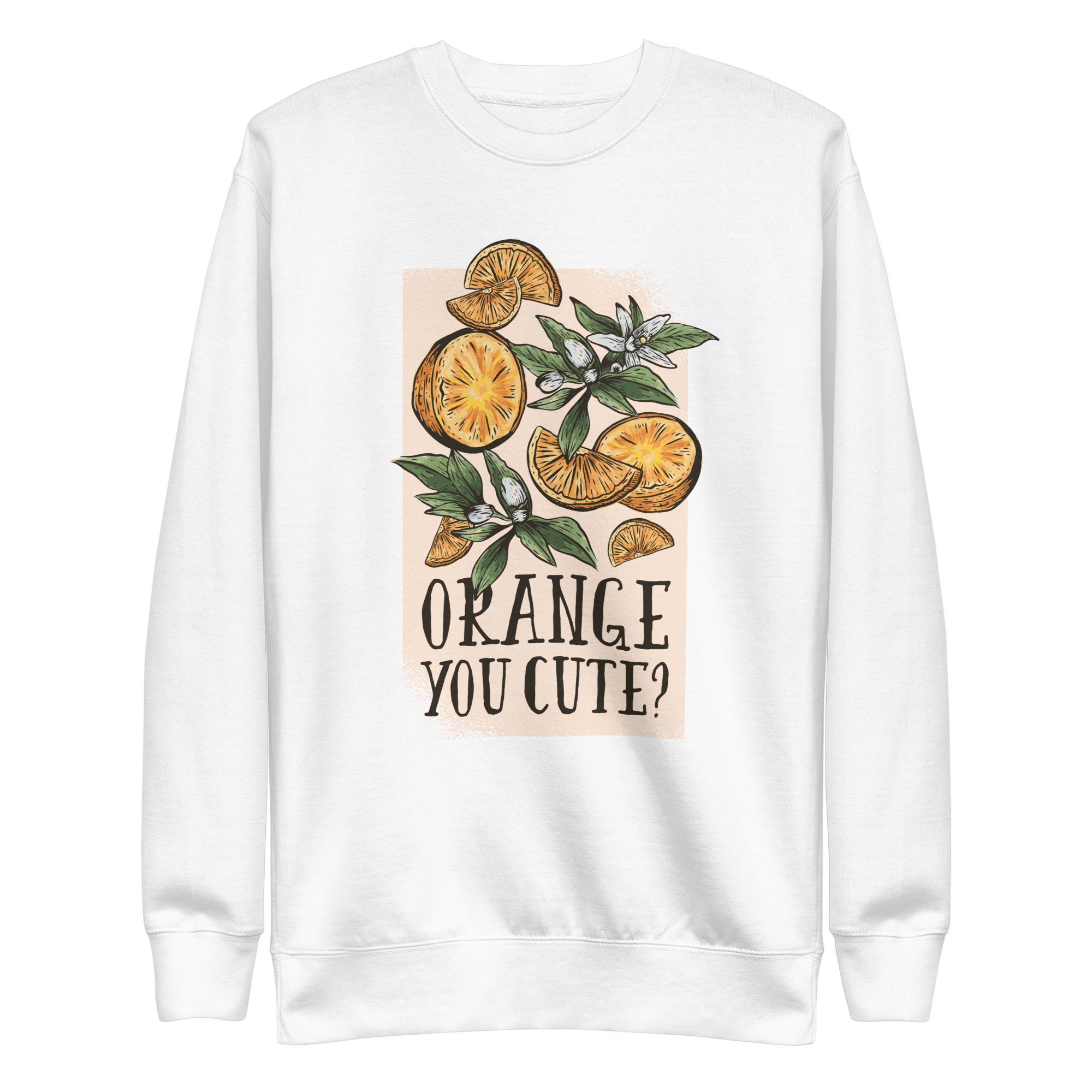 unisex-premium-sweatshirt-white-front-6a89d0b4ecbb7.png Orange You Cute Sweatshirt