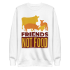 unisex-premium-sweatshirt-white-front-6a89d0f14801b.png Friends Not Food Sweatshirt