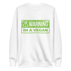unisex-premium-sweatshirt-white-front-6a89d2481ef0b.png Warning Vegan Sweatshirt