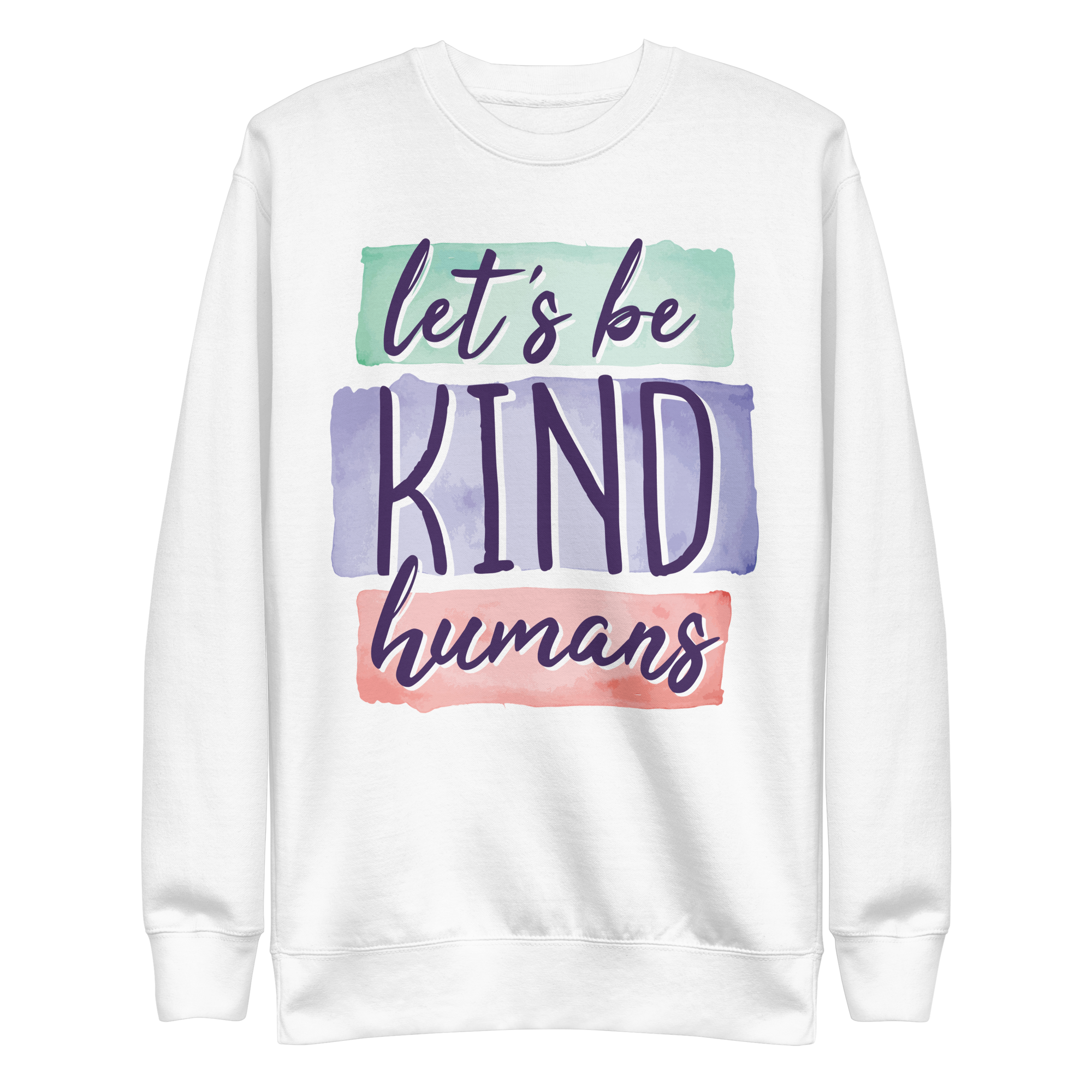 unisex-premium-sweatshirt-white-front-6a89f827ebc7a.png Let's Be Kind Humans Sweatshirt