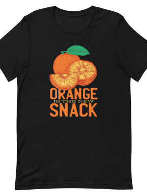 Orange Is The New Snack T-Shirt