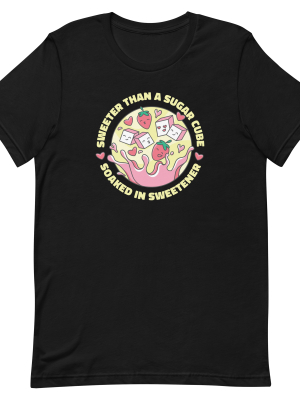 Sweeter Than Sugar T-Shirt